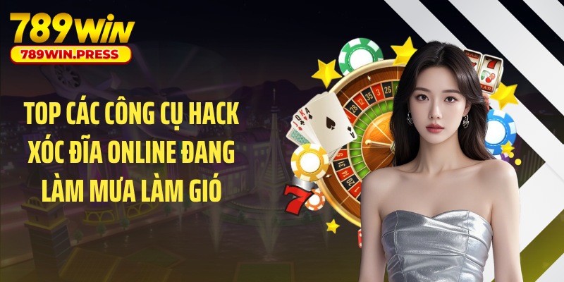 Top các công cụ hack xóc đĩa online đang làm mưa làm gió